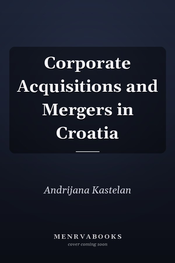 Corporate Acquisitions and Mergers in Croatia
