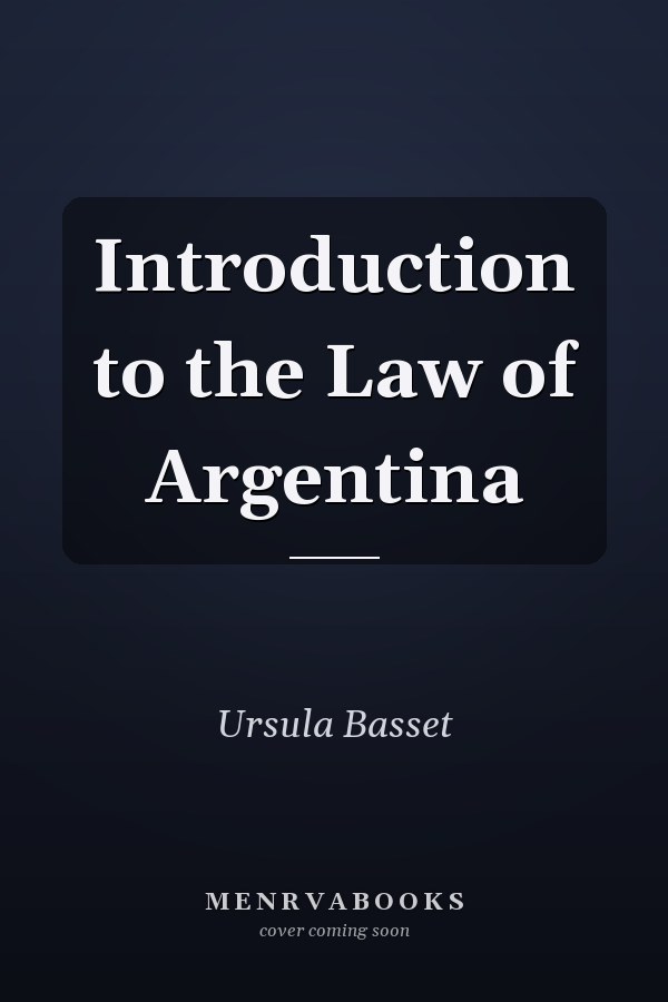 Introduction to the Law of Argentina