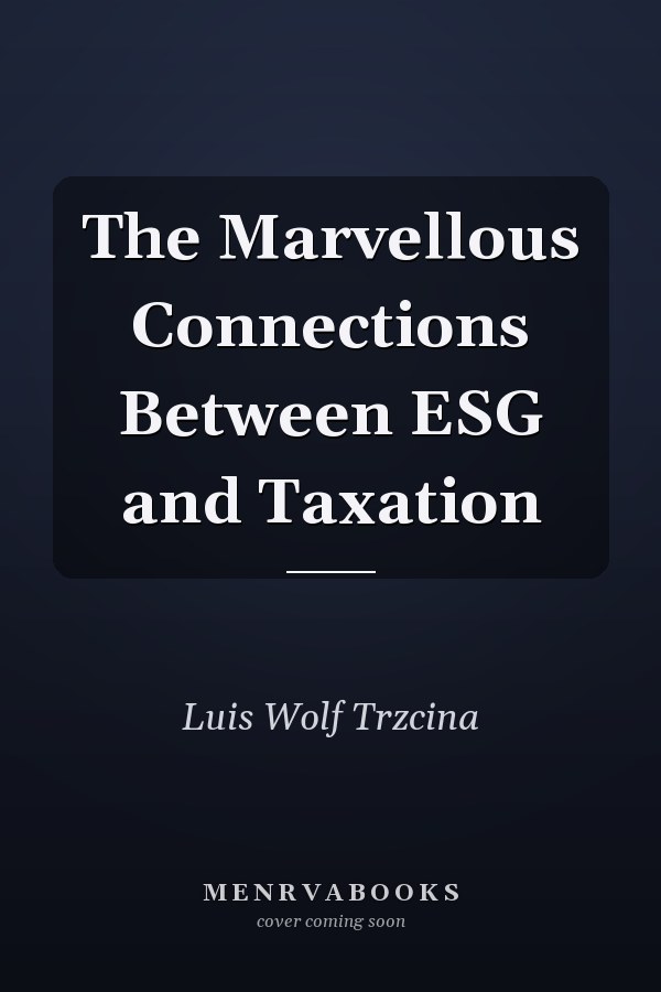 The Marvellous Connections Between ESG and Taxation