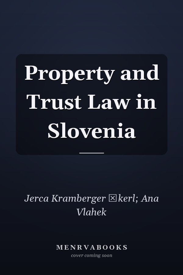 Property and Trust Law in Slovenia