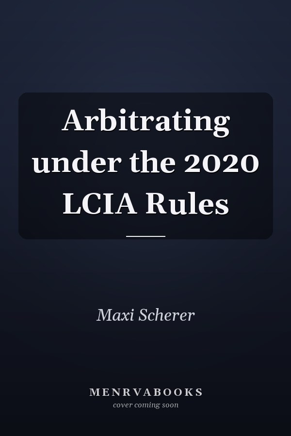 Arbitrating under the 2020 LCIA Rules