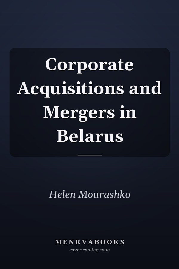 Corporate Acquisitions and Mergers in Belarus