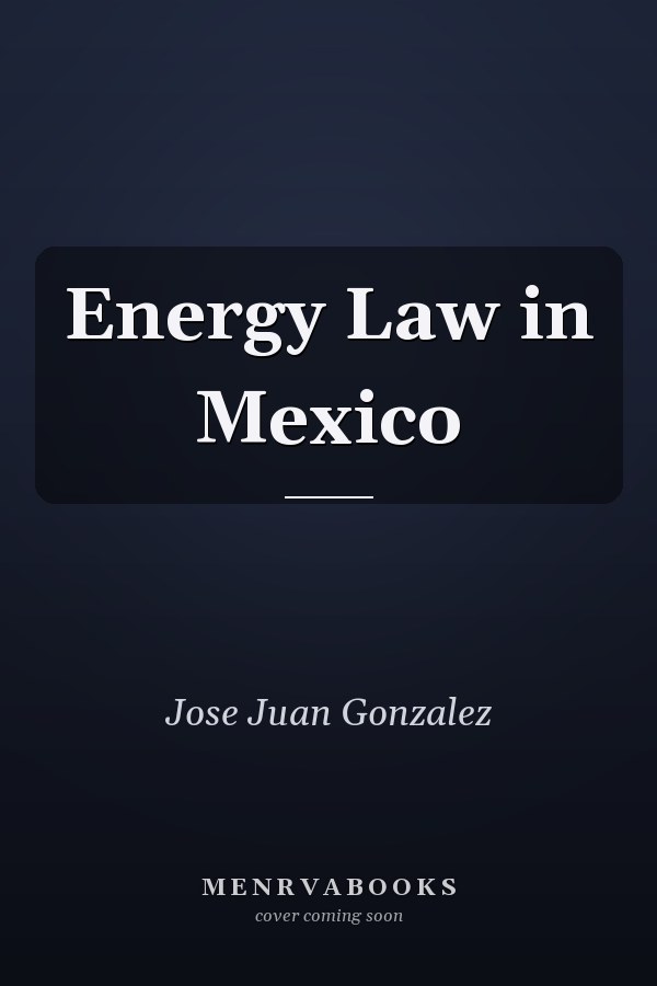 Energy Law in Mexico