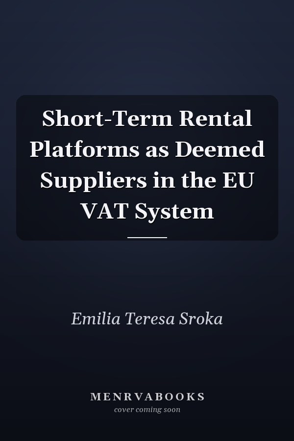 Short-Term Rental Platforms as Deemed Suppliers in the EU VAT System