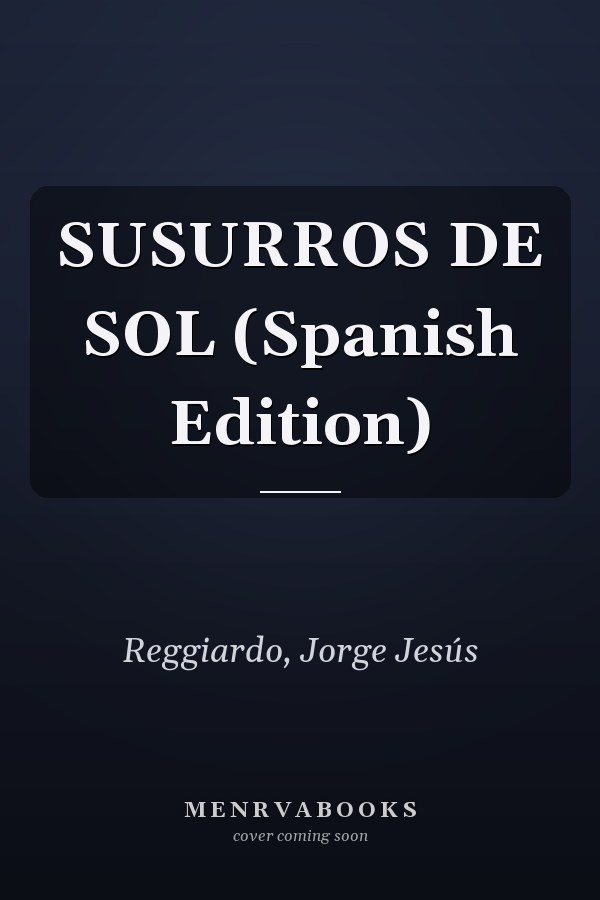 SUSURROS DE SOL (Spanish Edition)