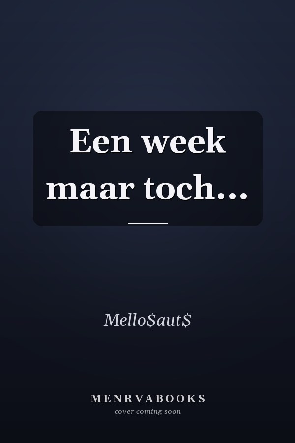Een week maar toch...