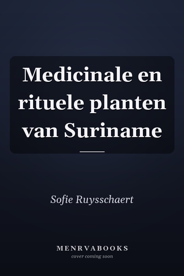 Medicinale en rituele planten van Suriname
