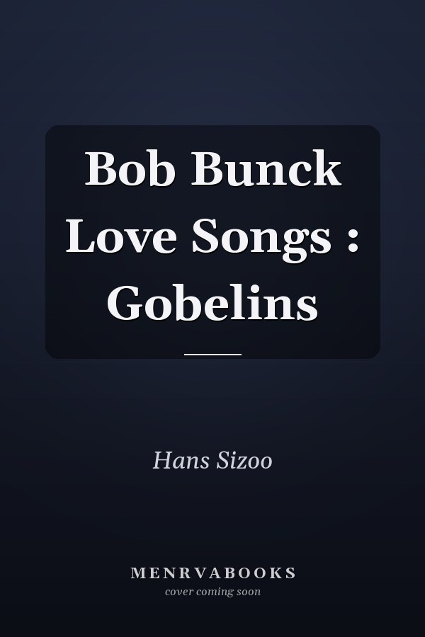 Bob Bunck Love Songs : Gobelins