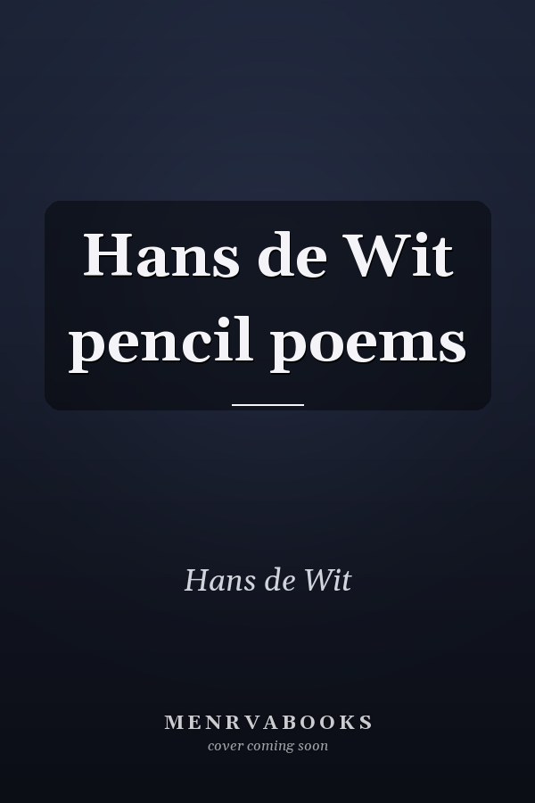 Hans de Wit pencil poems