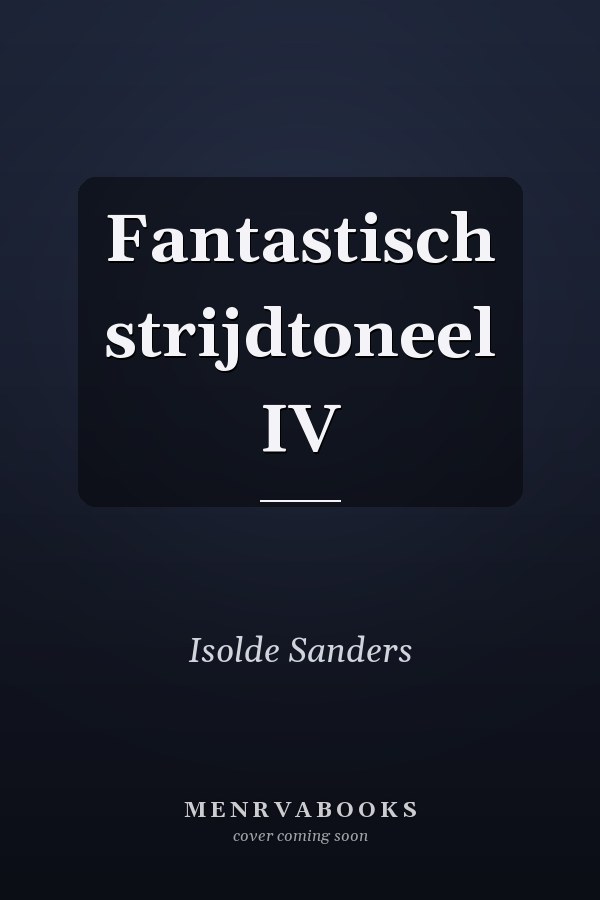 Fantastisch strijdtoneel IV