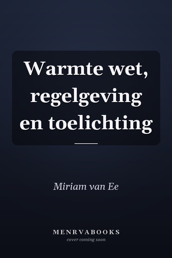 Warmte wet, regelgeving en toelichting