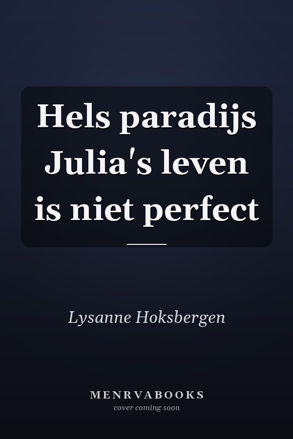 Hels paradijs Julia's leven is niet perfect