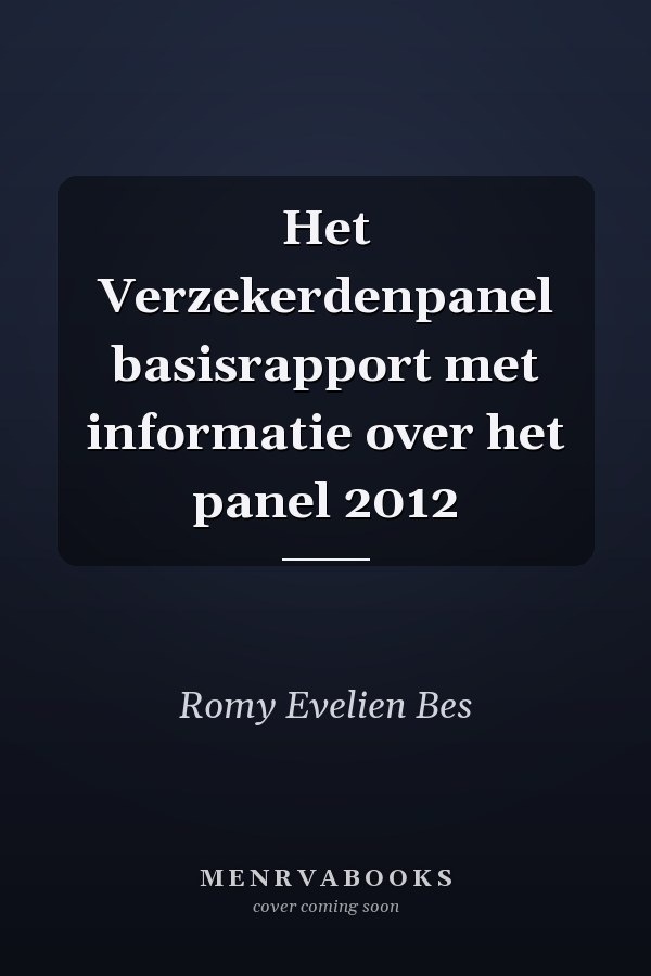 Het Verzekerdenpanel basisrapport met informatie over het panel 2012