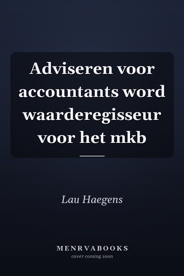 Adviseren voor accountants word waarderegisseur voor het mkb