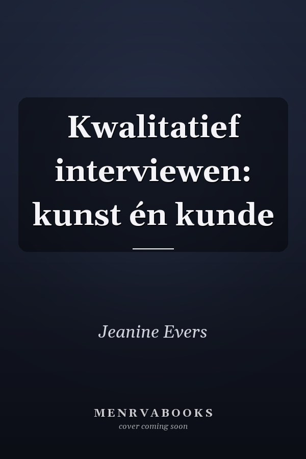 Kwalitatief interviewen: kunst én kunde
