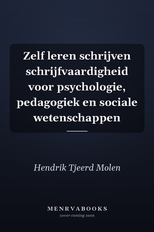 Zelf leren schrijven schrijfvaardigheid voor psychologie, pedagogiek en sociale wetenschappen