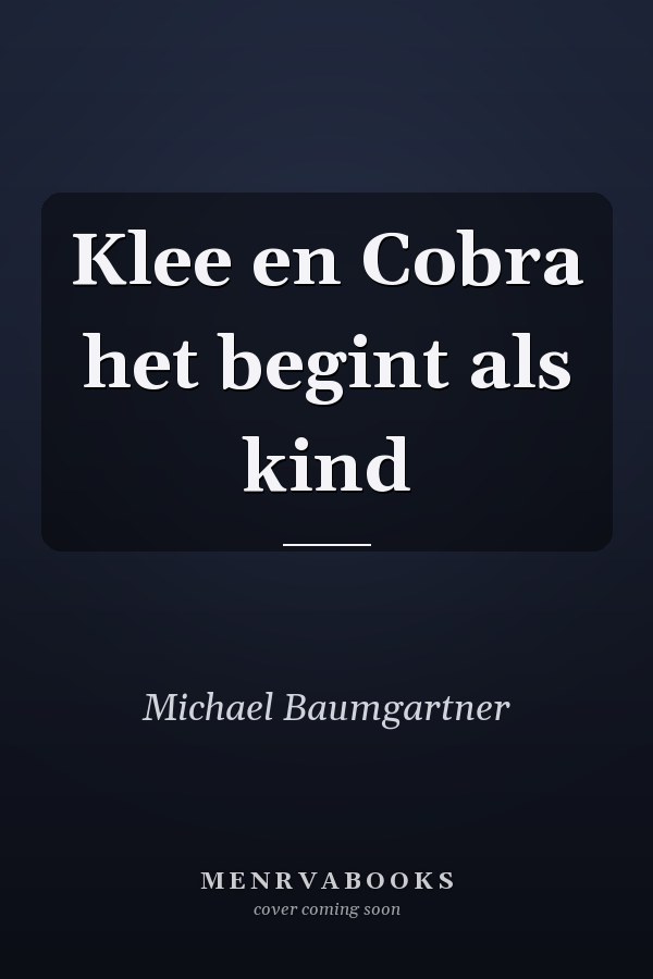 Klee en Cobra het begint als kind