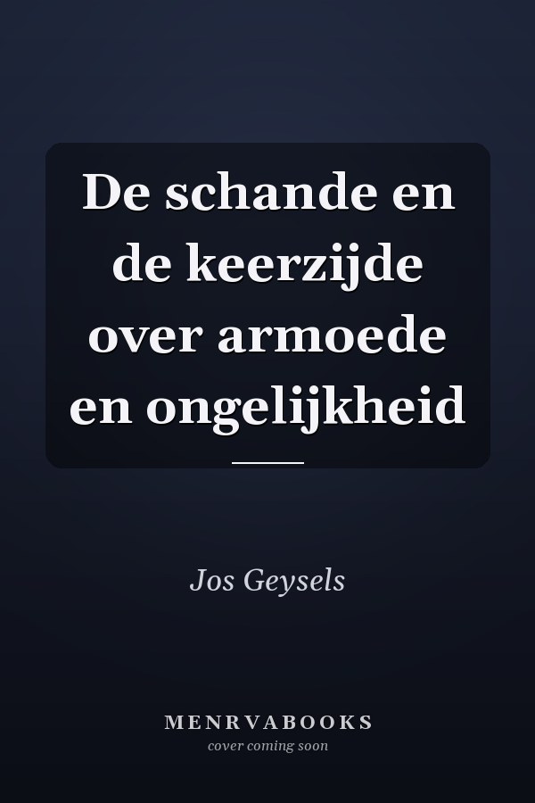 De schande en de keerzijde over armoede en ongelijkheid