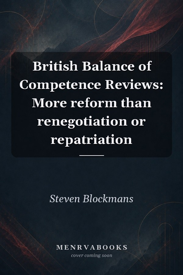 British Balance of Competence Reviews: More reform than renegotiation or repatriation