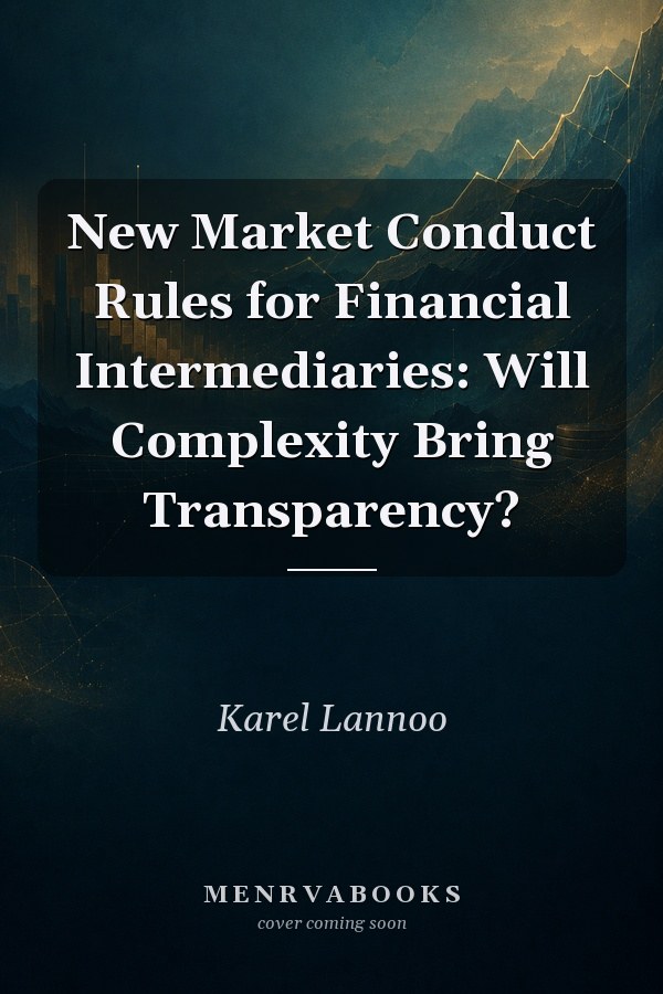 New Market Conduct Rules for Financial Intermediaries: Will Complexity Bring Transparency?