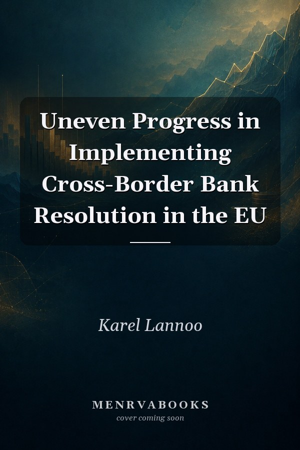Uneven Progress in Implementing Cross-Border Bank Resolution in the EU