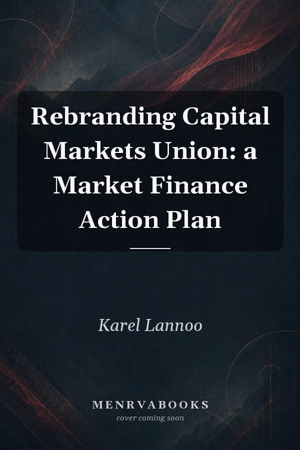 Rebranding Capital Markets Union: a Market Finance Action Plan