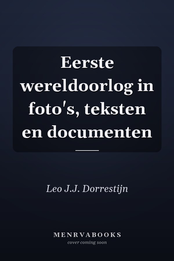 Eerste wereldoorlog in foto's, teksten en documenten