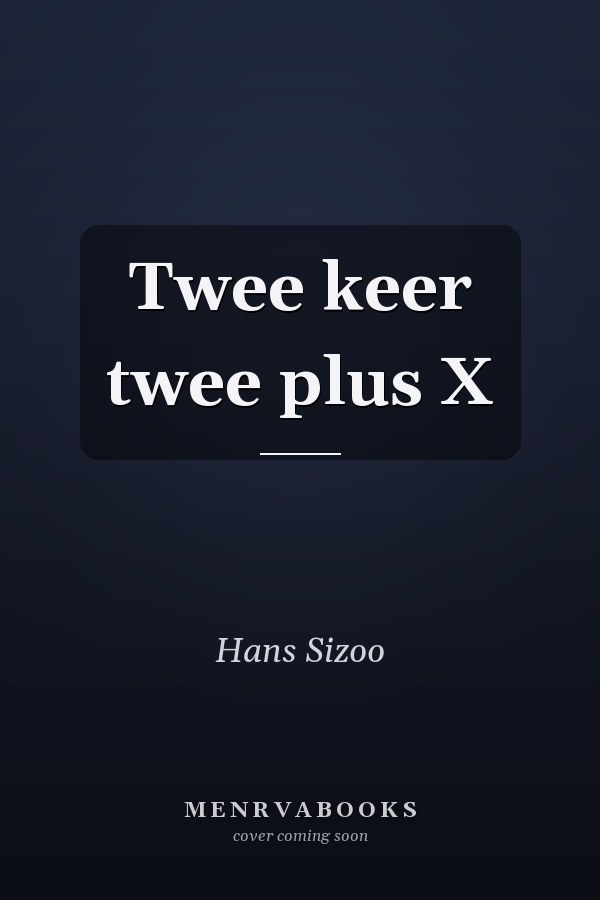 Twee keer twee plus X