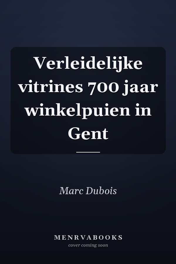 Verleidelijke vitrines 700 jaar winkelpuien in Gent