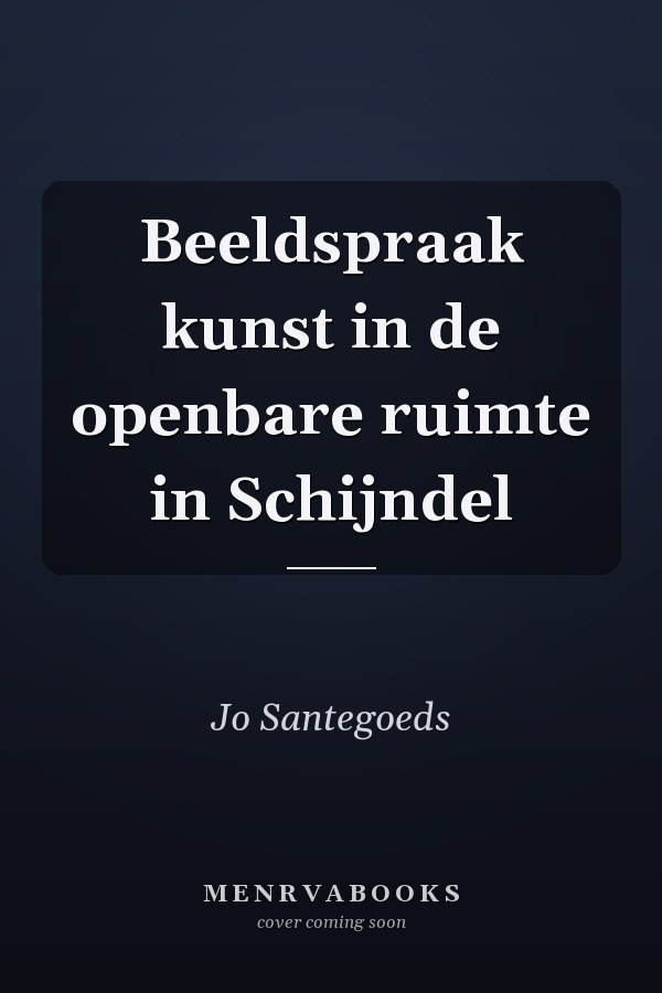 Beeldspraak kunst in de openbare ruimte in Schijndel
