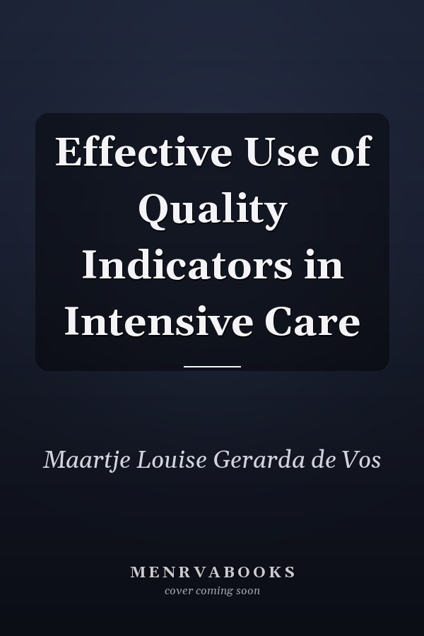 Effective Use of Quality Indicators in Intensive Care
