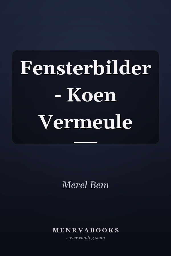 Fensterbilder - Koen Vermeule