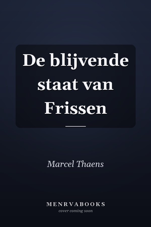 De blijvende staat van Frissen