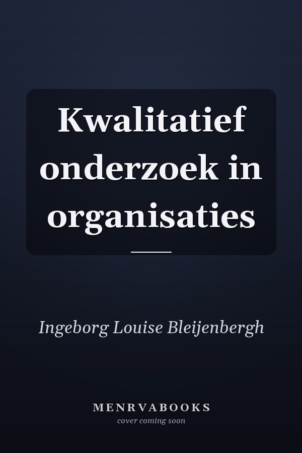 Kwalitatief onderzoek in organisaties
