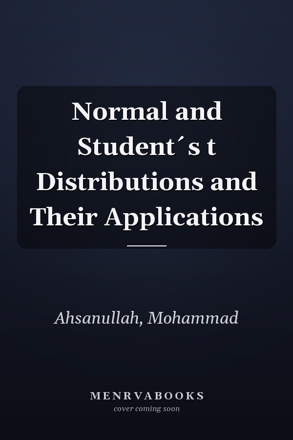 Normal and Student´s t Distributions and Their Applications