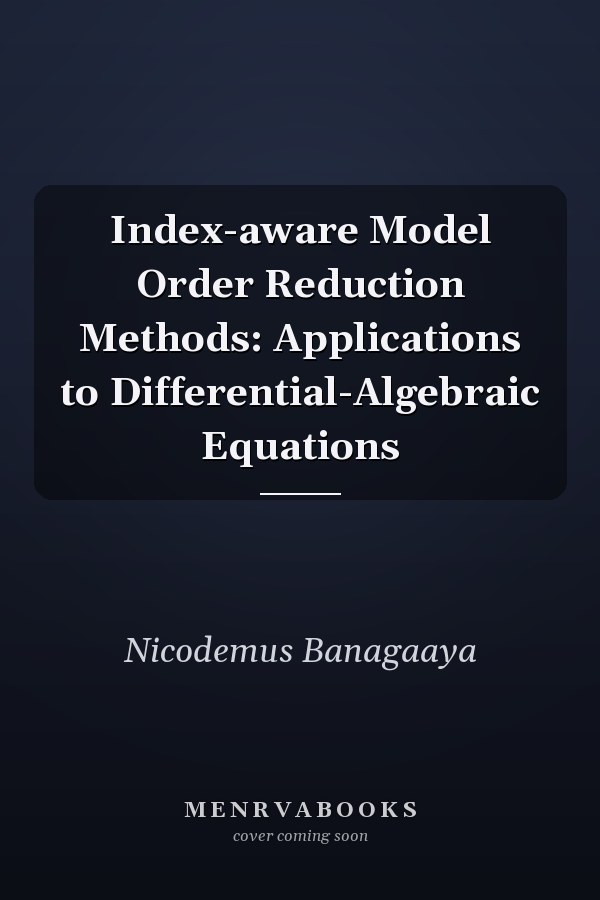 Index-aware Model Order Reduction Methods: Applications to Differential-Algebraic Equations