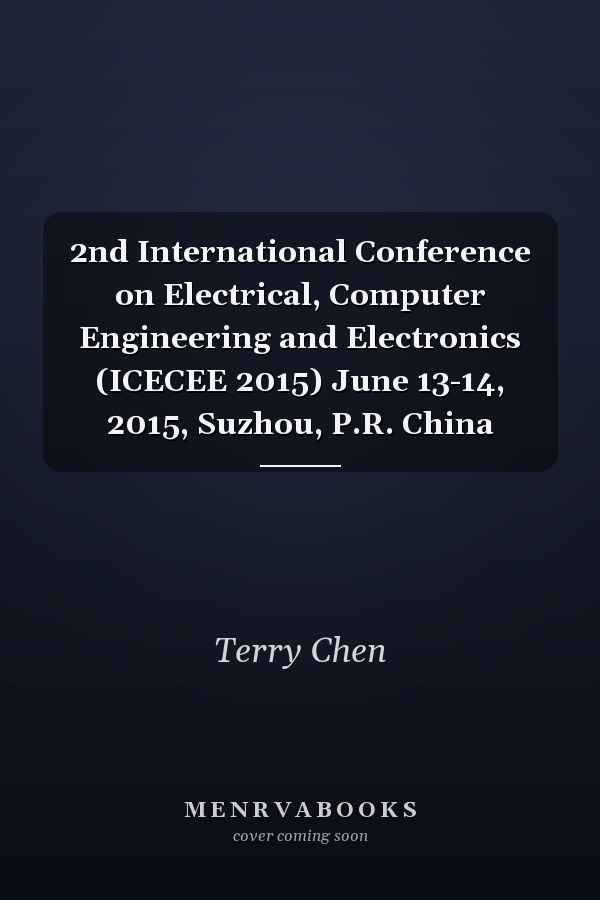 2nd International Conference on Electrical, Computer Engineering and Electronics (ICECEE 2015) June 13-14, 2015, Suzhou, P.R. China