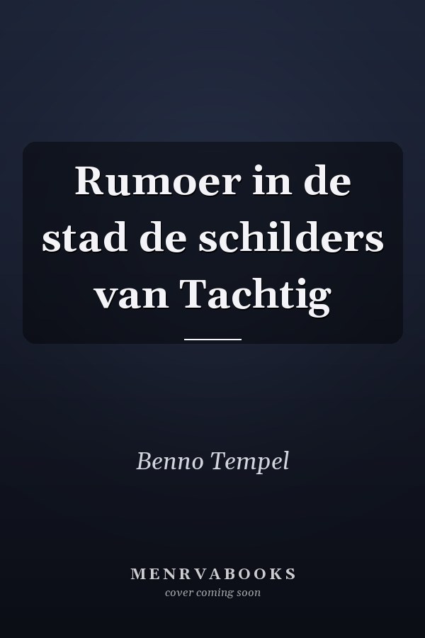 Rumoer in de stad de schilders van Tachtig