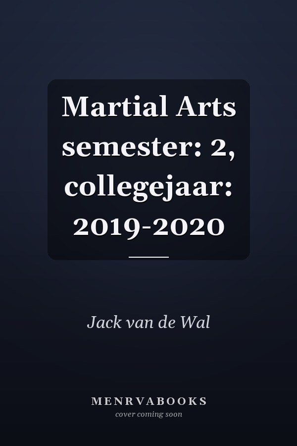 Martial Arts semester: 2, collegejaar: 2019-2020