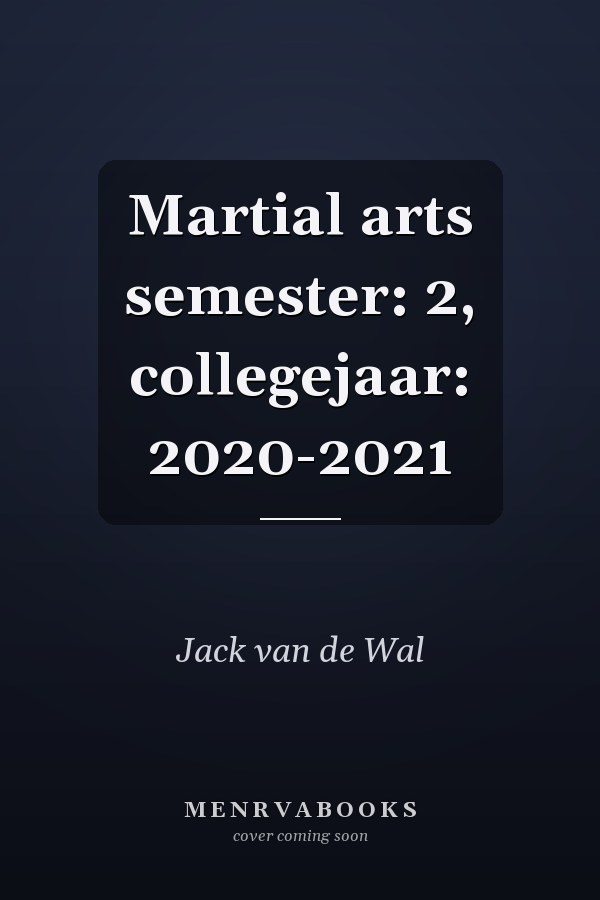 Martial arts semester: 2, collegejaar: 2020-2021