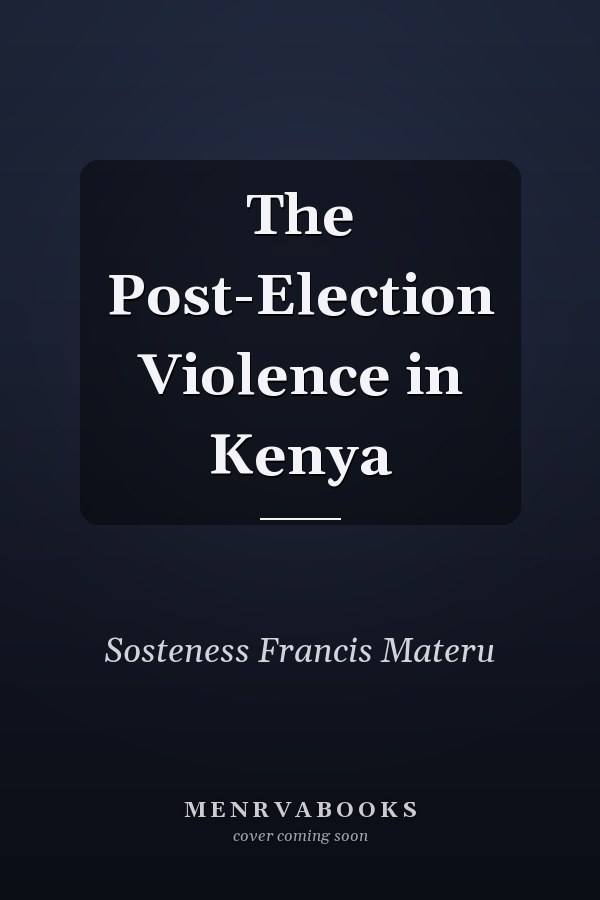 The Post-Election Violence in Kenya