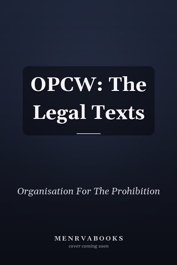 OPCW: The Legal Texts