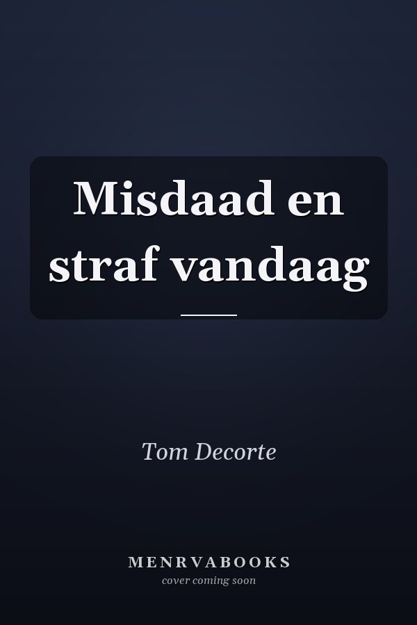 Misdaad en straf vandaag