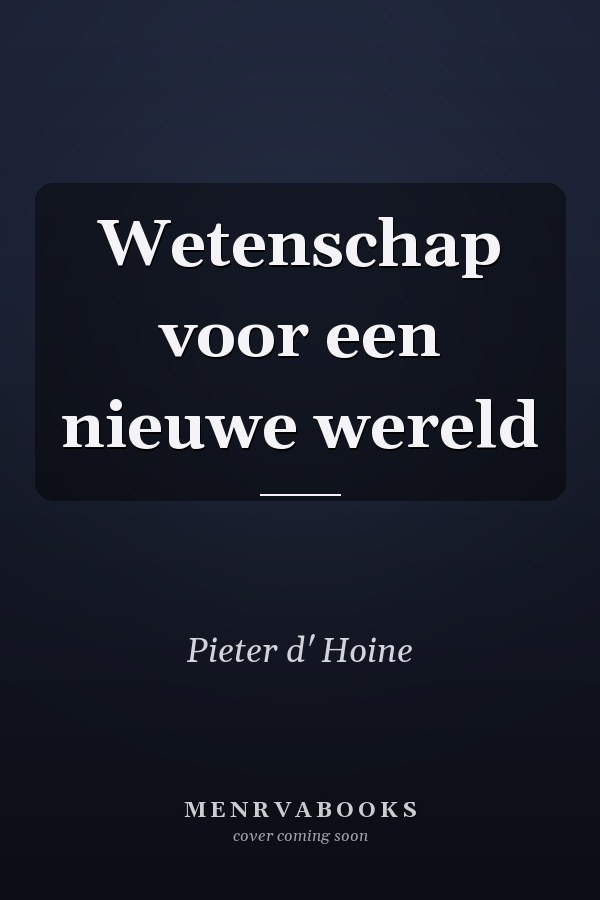 Wetenschap voor een nieuwe wereld