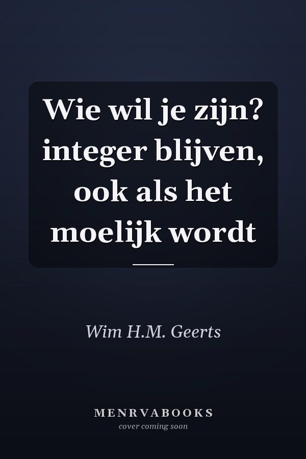 Wie wil je zijn? integer blijven, ook als het moelijk wordt
