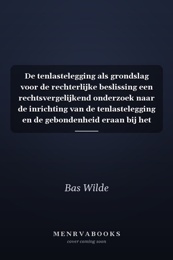 De tenlastelegging als grondslag voor de rechterlijke beslissing een rechtsvergelijkend onderzoek naar de inrichting van de tenlastelegging en de gebondenheid eraan bij het bewijs, de kwalificatie en de straftoemeting in Nederland, België, Frankrijk, Italië en Duitsland