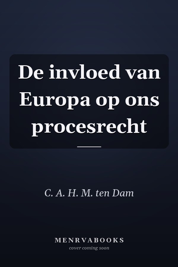 De invloed van Europa op ons procesrecht