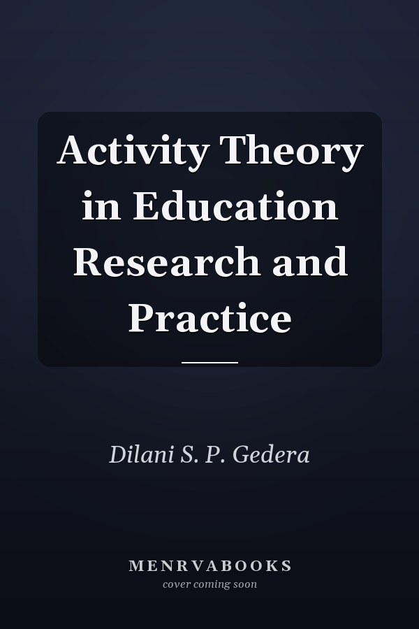 Activity Theory in Education Research and Practice