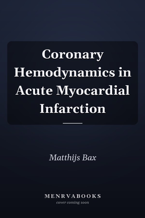 Coronary Hemodynamics in Acute Myocardial Infarction