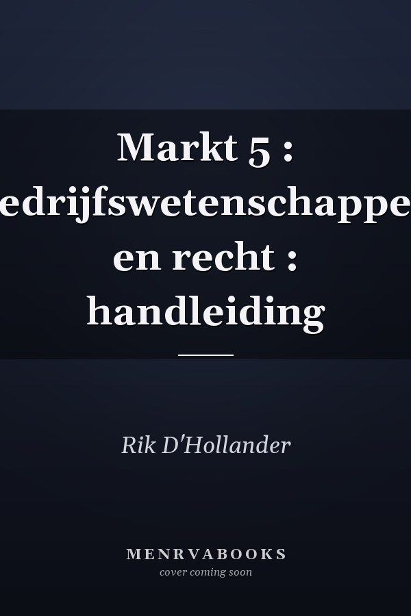 Markt 5 : bedrijfswetenschappen en recht : handleiding